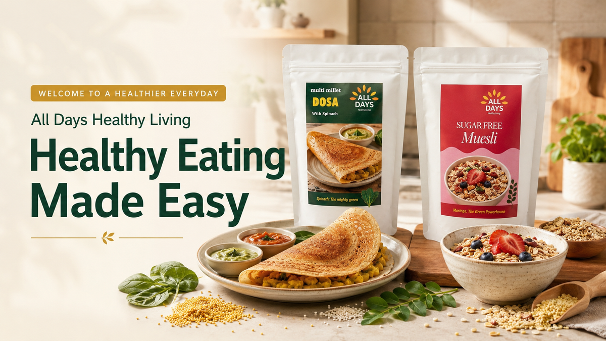 All Days Healthy Living: Healthy Eating Made Easy