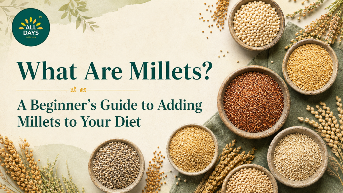 What Are Millets? A Beginner's Guide to Adding to Your Diet